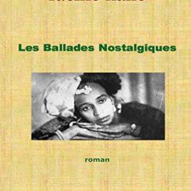 Racine Kane "Les ballades Nostalgiques.Roman-Prix Ivoire 2008