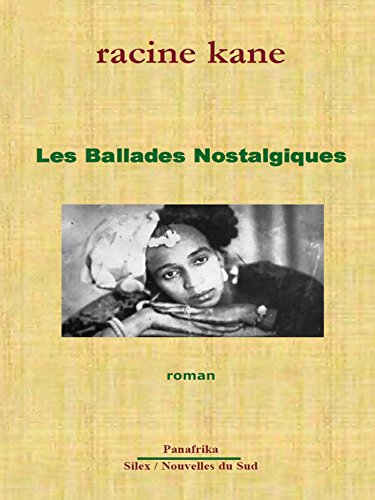 Racine Kane "Les ballades Nostalgiques.Roman-Prix Ivoire 2008